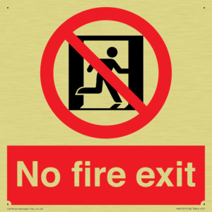 No fire exit Prohibition Sign